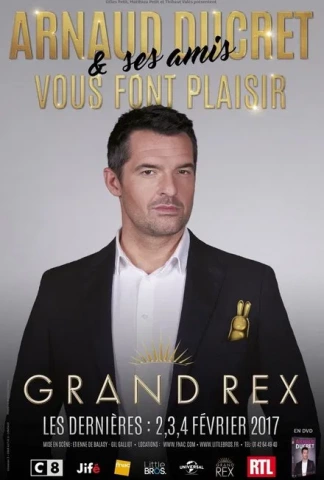 Arnaud Ducret et ses amis vous font plaisir