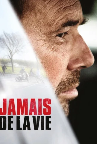 Jamais de la vie